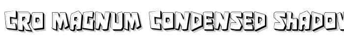 Cro-Magnum Condensed Shadow font